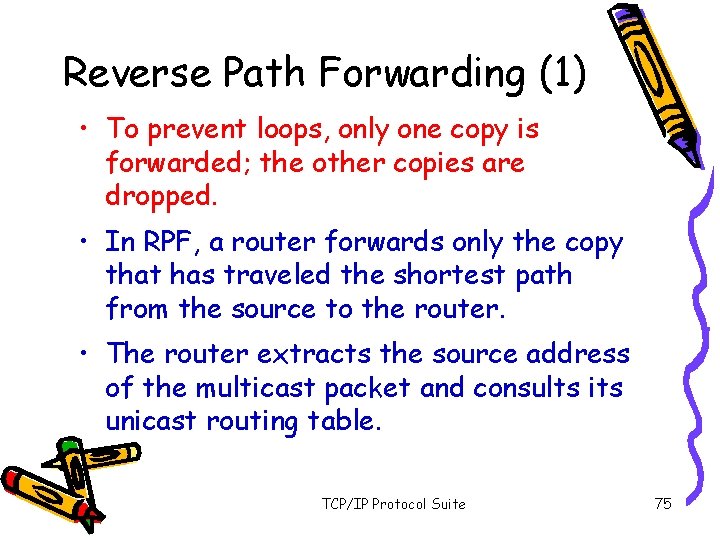 Reverse Path Forwarding (1) • To prevent loops, only one copy is forwarded; the