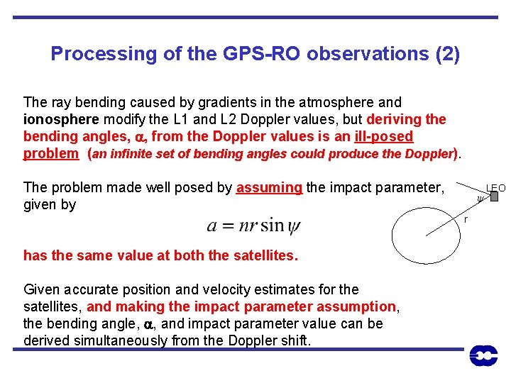 Processing of the GPS-RO observations (2) The ray bending caused by gradients in the