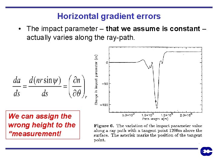 Horizontal gradient errors • The impact parameter – that we assume is constant –