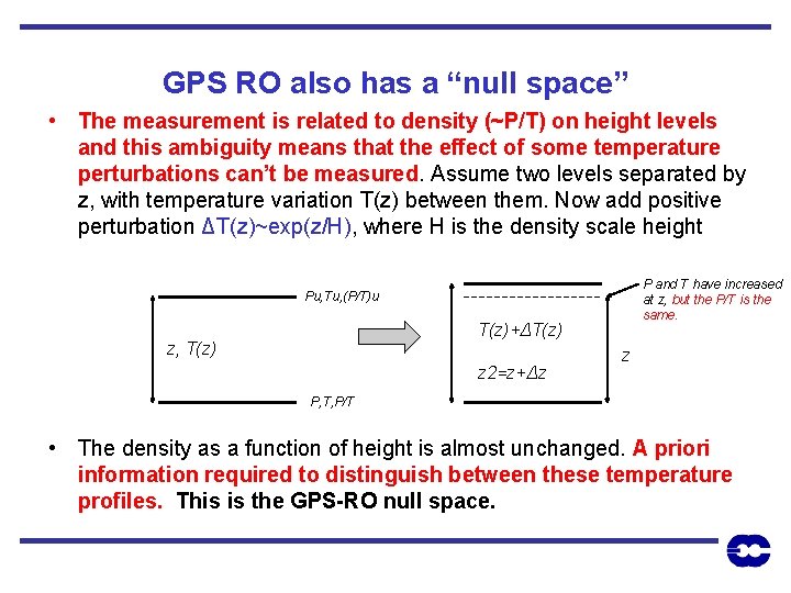 GPS RO also has a “null space” • The measurement is related to density