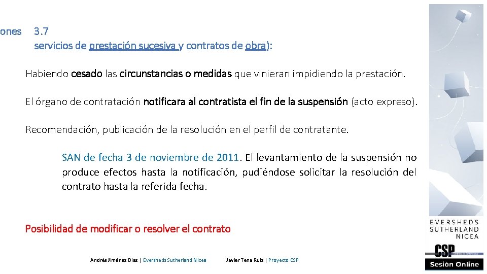 iones 3. 7 servicios de prestación sucesiva y contratos de obra): Habiendo cesado las