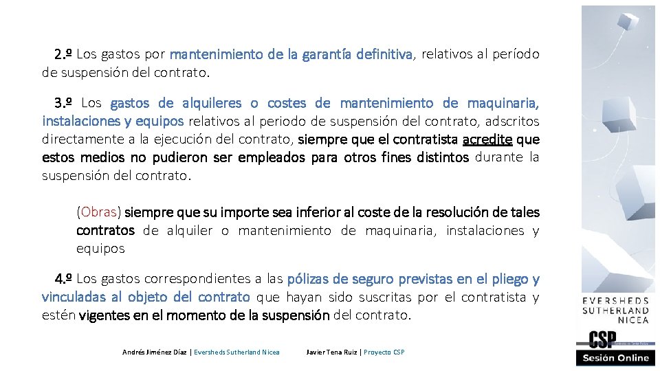 2. º Los gastos por mantenimiento de la garantía definitiva, relativos al período de