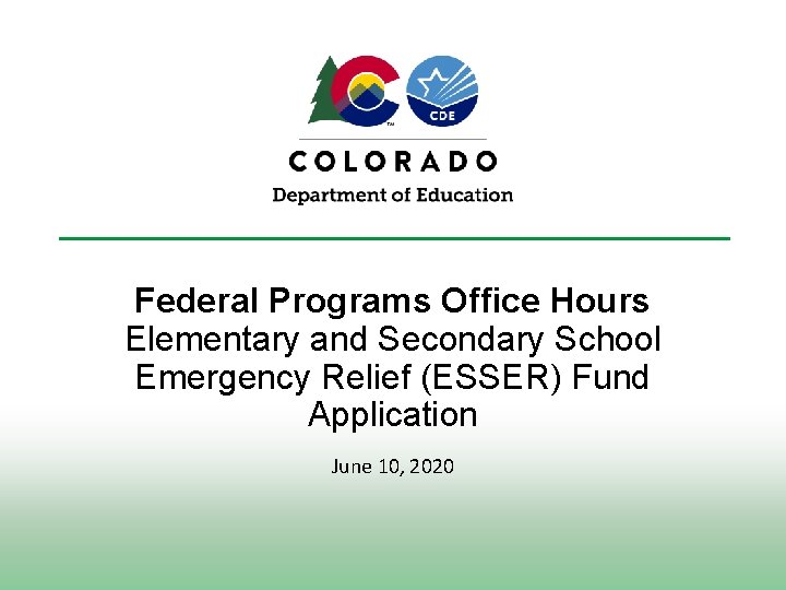 Federal Programs Office Hours Elementary and Secondary School Emergency Relief (ESSER) Fund Application June