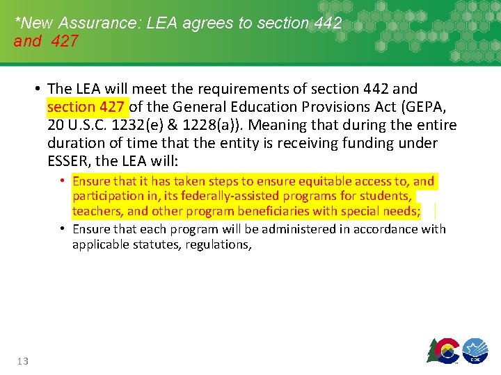 *New Assurance: LEA agrees to section 442 and 427 • The LEA will meet