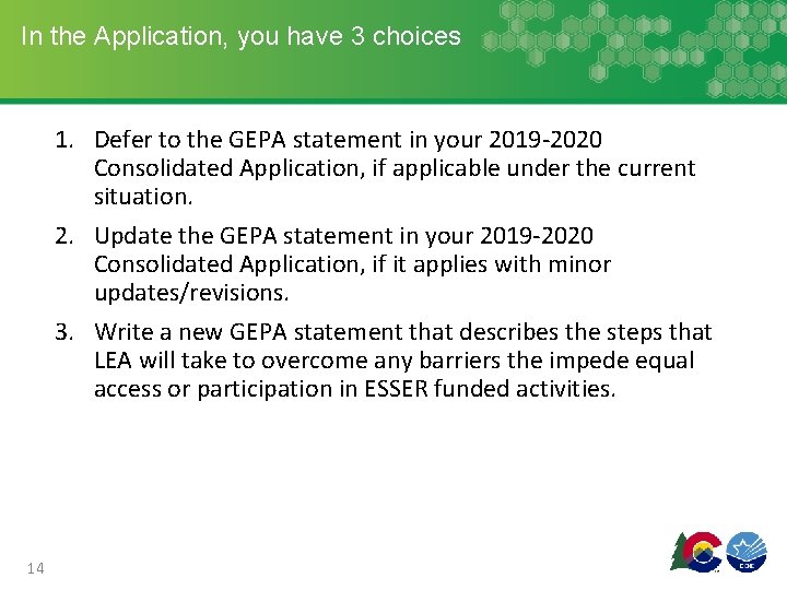 In the Application, you have 3 choices 1. Defer to the GEPA statement in