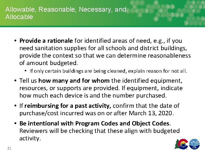 Allowable, Reasonable, Necessary, and Allocable • Provide a rationale for identified areas of need,