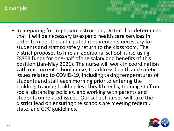Example • In preparing for in-person instruction, District has determined that it will be