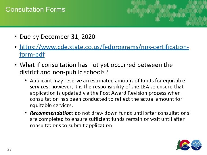 Consultation Forms • Due by December 31, 2020 • https: //www. cde. state. co.