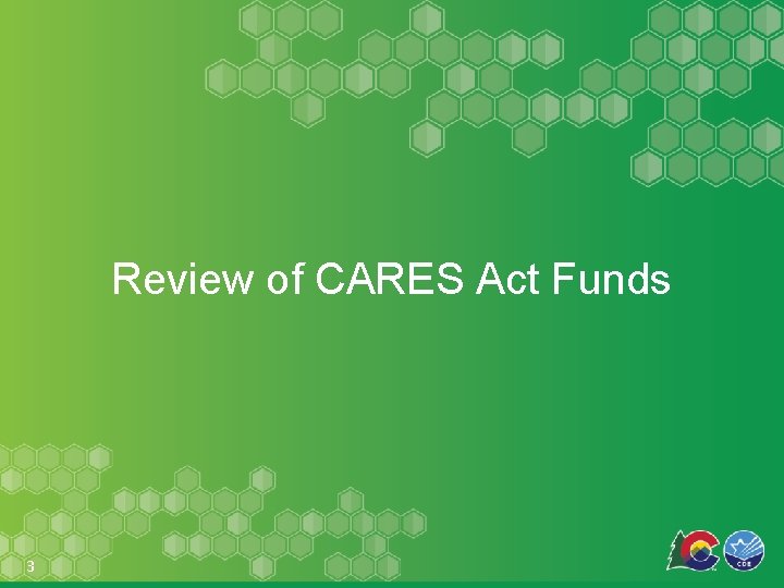 Review of CARES Act Funds 3 