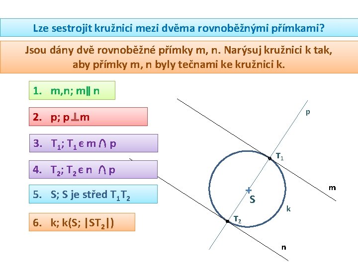 Lze sestrojit kružnici mezi dvěma rovnoběžnými přímkami? Jsou dány dvě rovnoběžné přímky m, n.