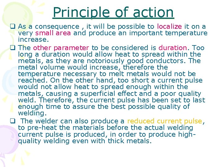 Principle of action q As a consequence , it will be possible to localize