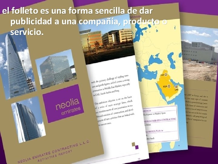 el folleto es una forma sencilla de dar publicidad a una compañía, producto o