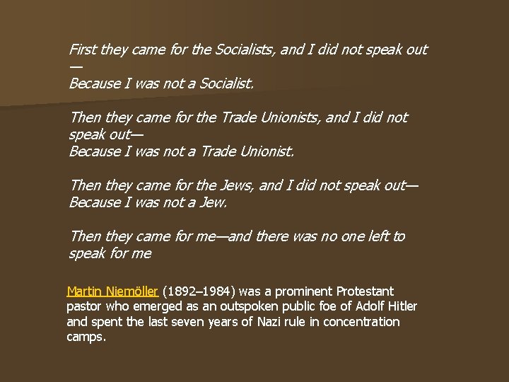 First they came for the Socialists, and I did not speak out — Because