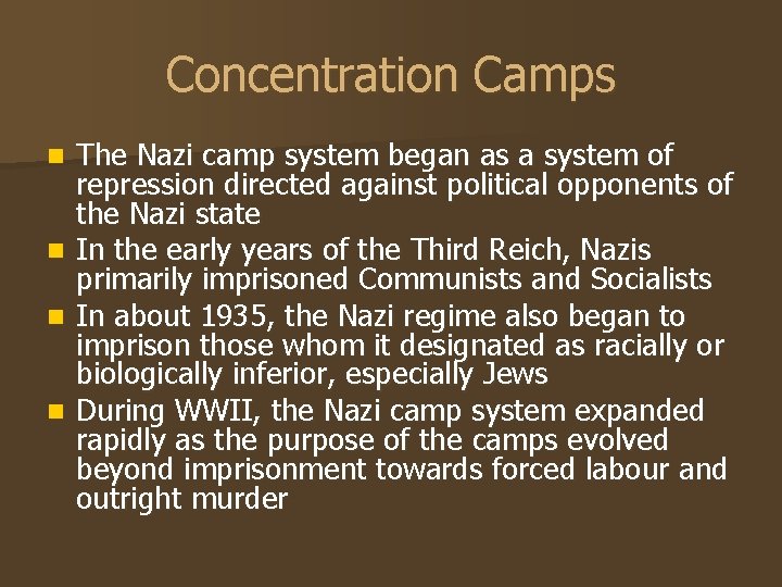Concentration Camps n n The Nazi camp system began as a system of repression