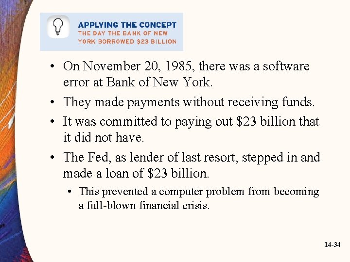  • On November 20, 1985, there was a software error at Bank of