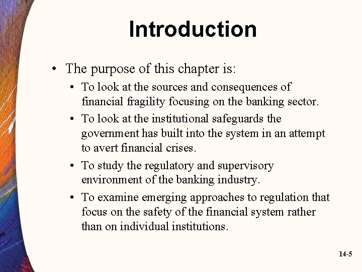 Introduction • The purpose of this chapter is: • To look at the sources