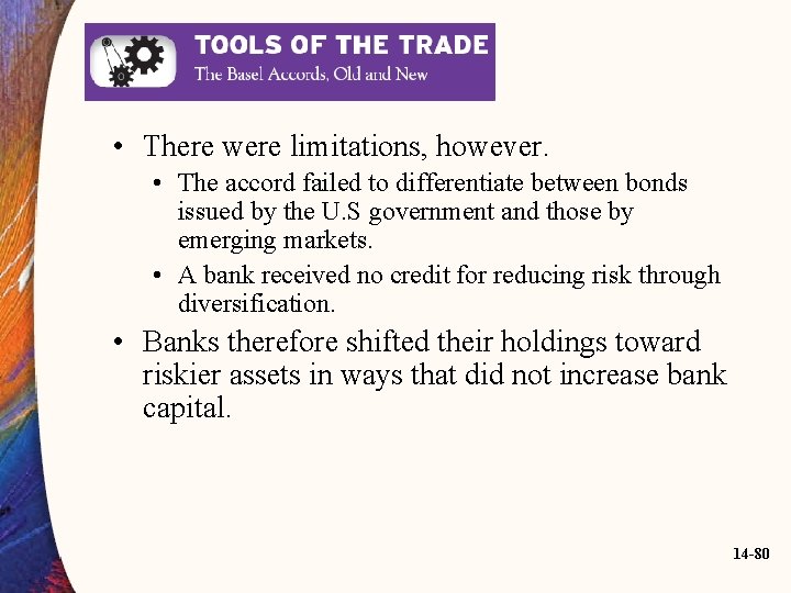  • There were limitations, however. • The accord failed to differentiate between bonds