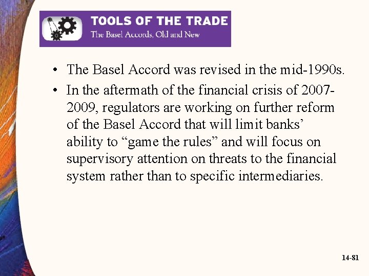  • The Basel Accord was revised in the mid-1990 s. • In the