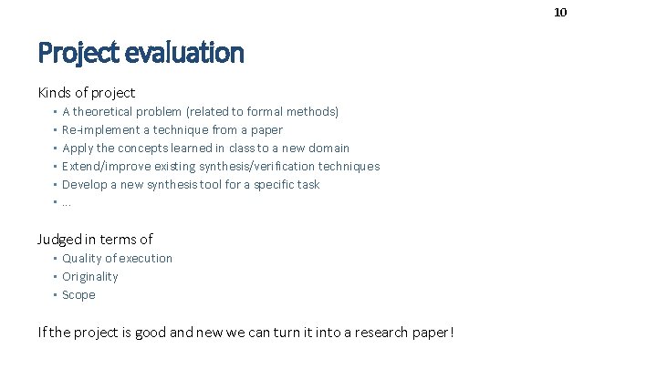 10 Project evaluation Kinds of project • • • A theoretical problem (related to
