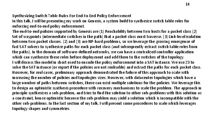 14 Synthesizing Switch Table Rules For End-to-End Policy Enforcement In this talk, I will