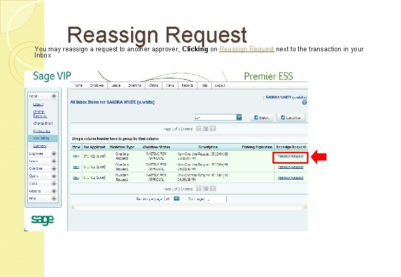 Reassign Request You may reassign a request to another approver, Clicking on Reassign Request