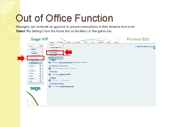 Out of Office Function Managers can nominate an approver to process transactions in their