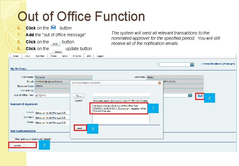 Out of Office Function 6. Click on the 7. Add the “out of office