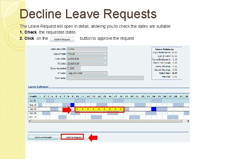 Decline Leave Requests The Leave Request will open in detail, allowing you to check