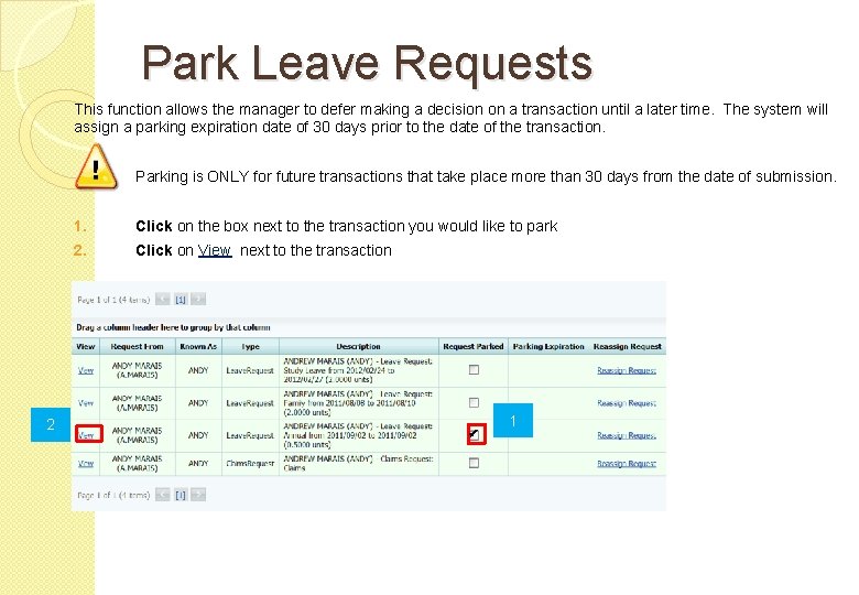 Park Leave Requests This function allows the manager to defer making a decision on