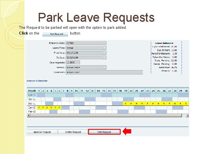 Park Leave Requests The Request to be parked will open with the option to