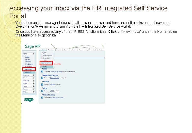 Accessing your inbox via the HR Integrated Self Service Portal Your inbox and the