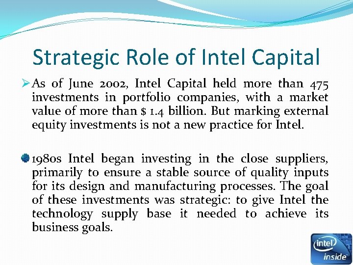 Strategic Role of Intel Capital Ø As of June 2002, Intel Capital held more Strategic Role of Intel Capital Ø As of June 2002, Intel Capital held more