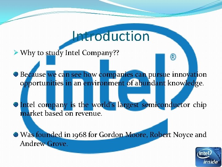 Introduction Ø Why to study Intel Company? ? Because we can see how companies Introduction Ø Why to study Intel Company? ? Because we can see how companies