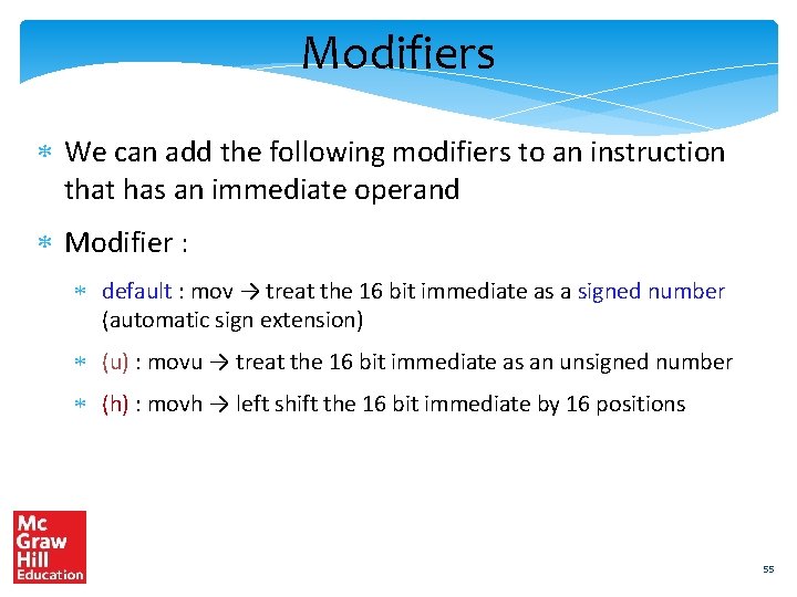 Modifiers We can add the following modifiers to an instruction that has an immediate