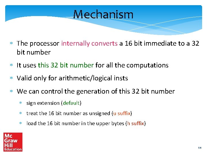 Mechanism The processor internally converts a 16 bit immediate to a 32 bit number