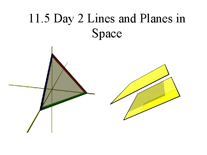11. 5 Day 2 Lines and Planes in Space 