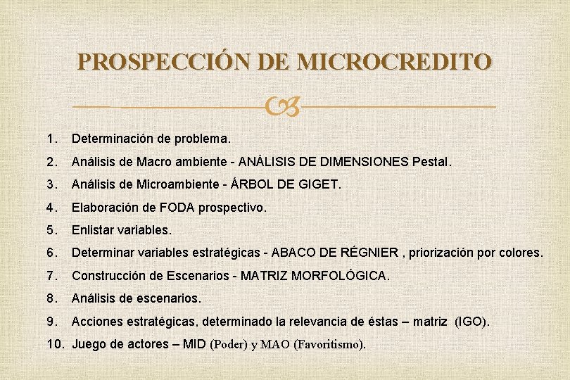 PROSPECCIÓN DE MICROCREDITO 1. Determinación de problema. 2. Análisis de Macro ambiente - ANÁLISIS