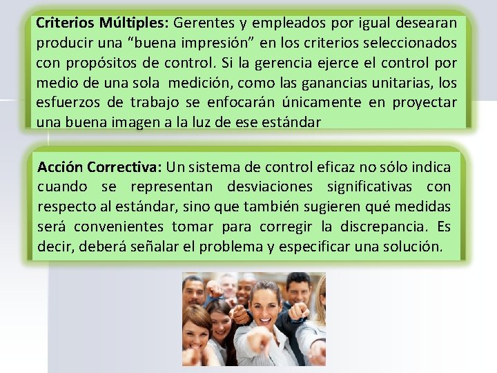 Criterios Múltiples: Gerentes y empleados por igual desearan producir una “buena impresión” en los