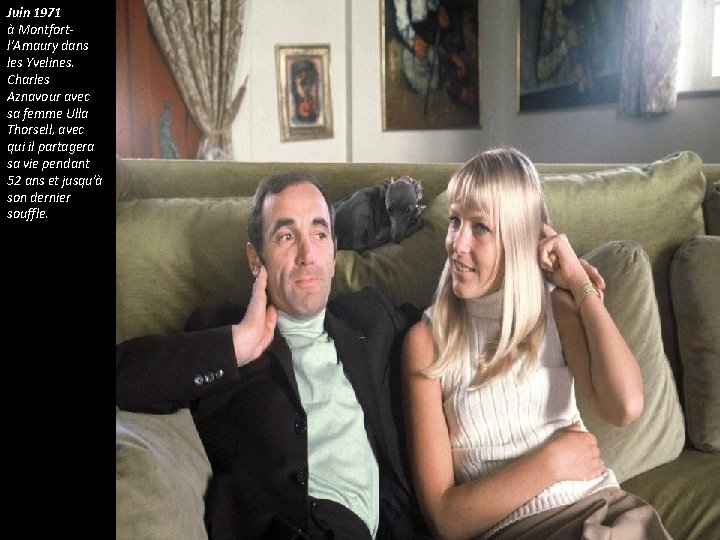 Juin 1971 à Montfortl'Amaury dans les Yvelines. Charles Aznavour avec sa femme Ulla Thorsell, Juin 1971 à Montfortl'Amaury dans les Yvelines. Charles Aznavour avec sa femme Ulla Thorsell,