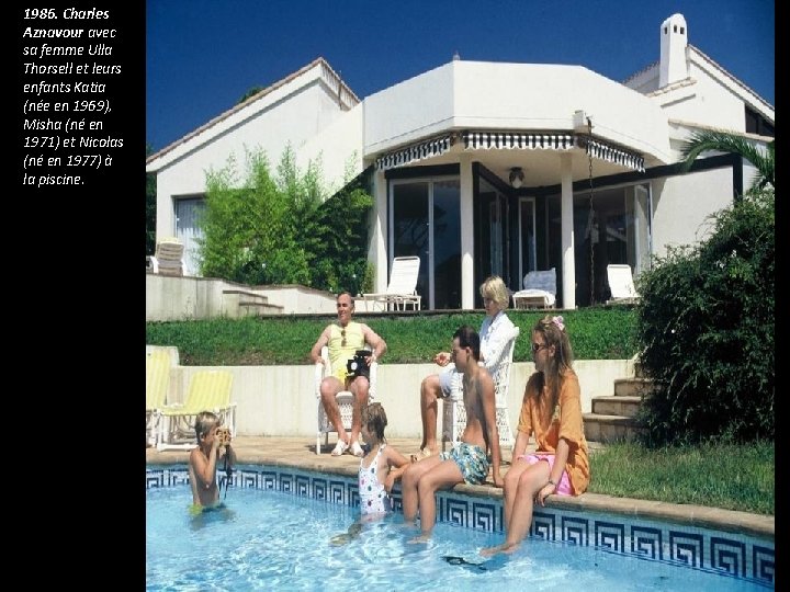 1986. Charles Aznavour avec sa femme Ulla Thorsell et leurs enfants Katia (née en 1986. Charles Aznavour avec sa femme Ulla Thorsell et leurs enfants Katia (née en