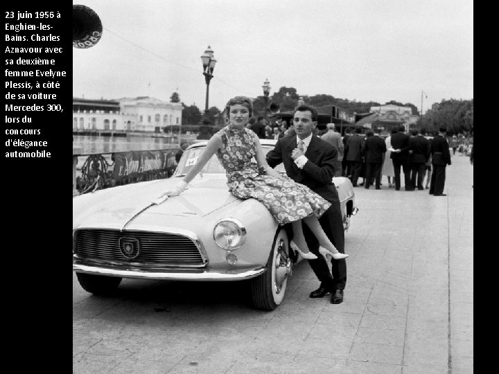 23 juin 1956 à Enghien-les. Bains. Charles Aznavour avec sa deuxième femme Evelyne Plessis, 23 juin 1956 à Enghien-les. Bains. Charles Aznavour avec sa deuxième femme Evelyne Plessis,