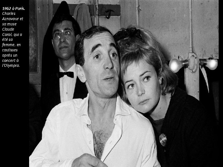 1962 à Paris. Charles Aznavour et sa muse Claude Carol, qui a été sa 1962 à Paris. Charles Aznavour et sa muse Claude Carol, qui a été sa