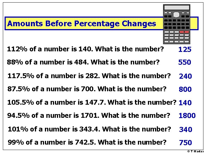 Amounts Before Percentage Changes 112% of a number is 140. What is the number?