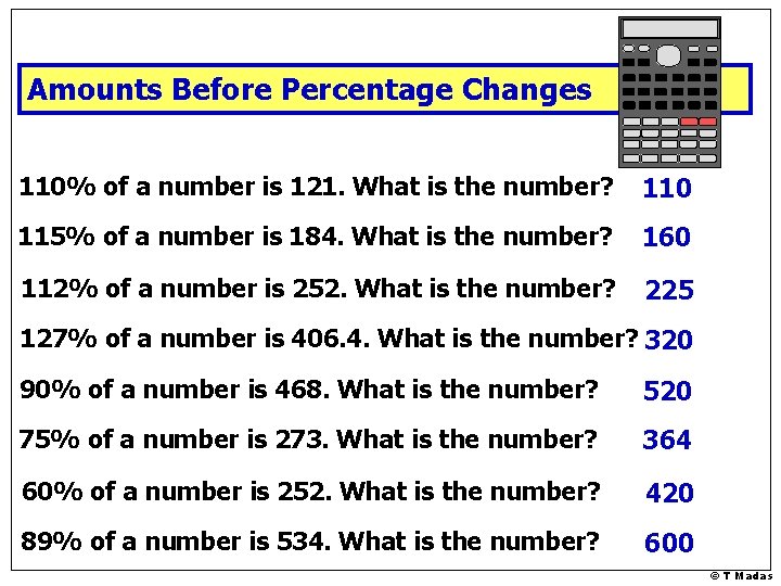 Amounts Before Percentage Changes 110% of a number is 121. What is the number?