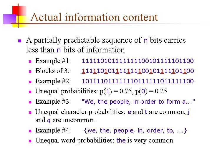 Actual information content n A partially predictable sequence of n bits carries less than