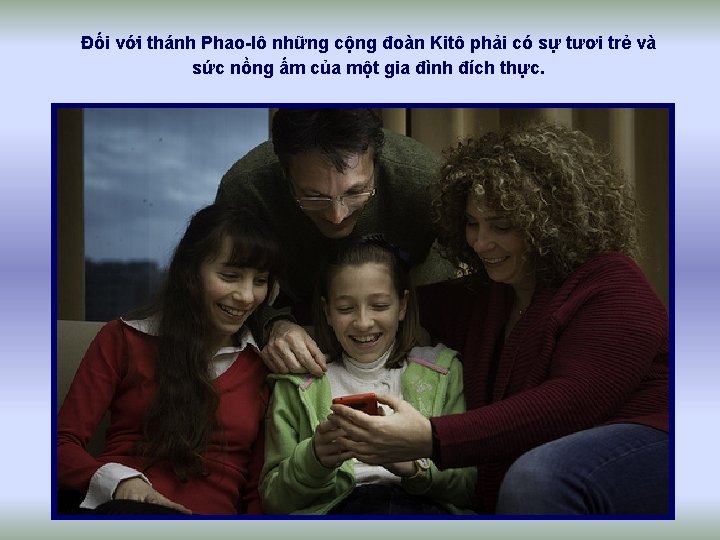 Đối với thánh Phao-lô những cộng đoàn Kitô phải có sự tươi trẻ và