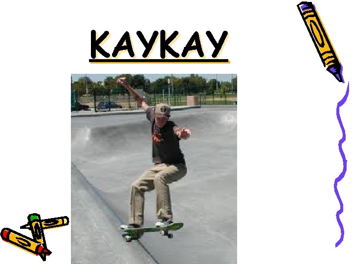 KAYKAY 