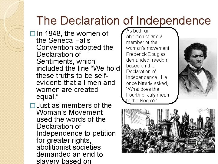 The Declaration of Independence � In 1848, the women of the Seneca Falls Convention