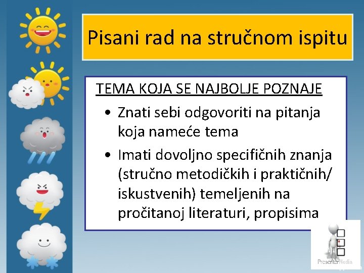 Pisani rad na stručnom ispitu TEMA KOJA SE NAJBOLJE POZNAJE • Znati sebi odgovoriti