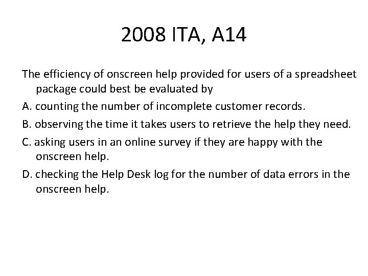 2008 ITA, A 14 The efficiency of onscreen help provided for users of a